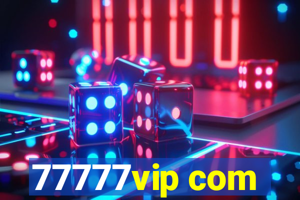 77777vip com